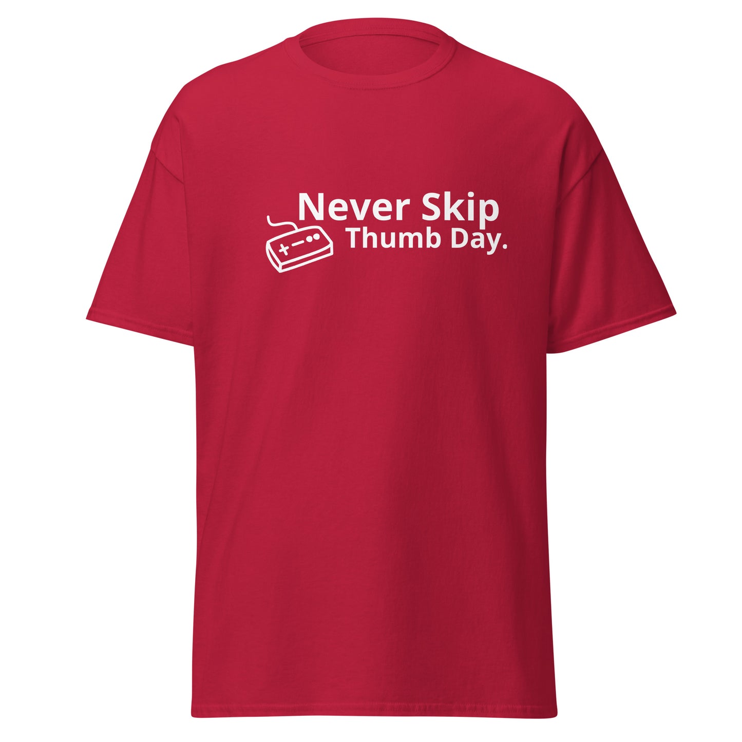 Never Skip Thumb Day Gamer T-Shirt