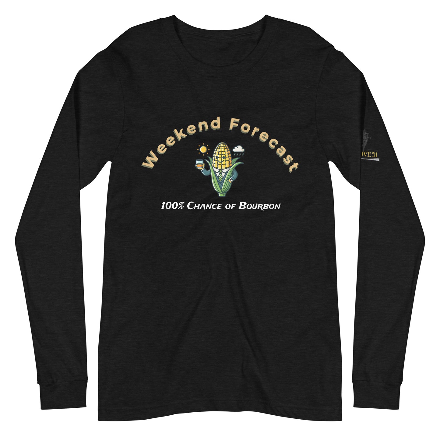 Weekend Forecast Bourbon Lover's Long Sleeve Shirt